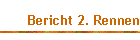 Bericht 2. Rennen