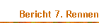 Bericht 7. Rennen